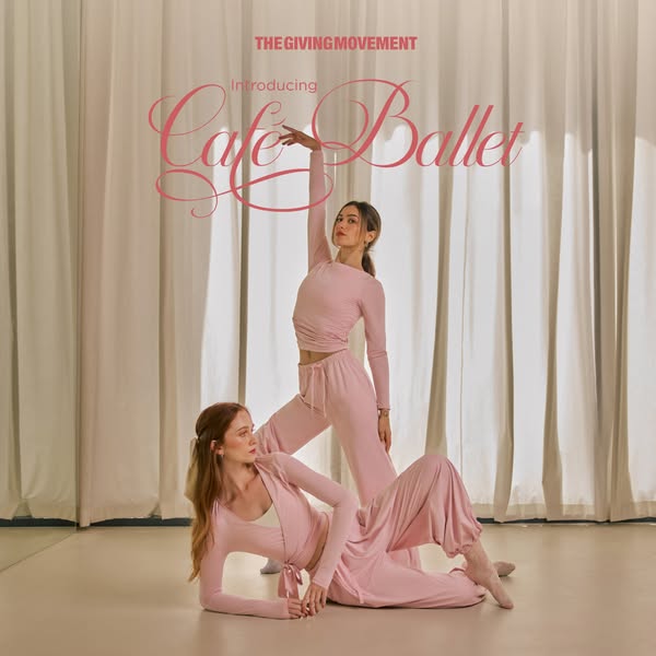 The image ad introduces the Cafe Ballet collection from The Giving Movement. The ad features two models wearing matching