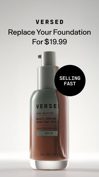 This ad promotes Versed's Multi-Serum Skin Tint SPF 40 as a replacement for foundation, highlighting its availabilit