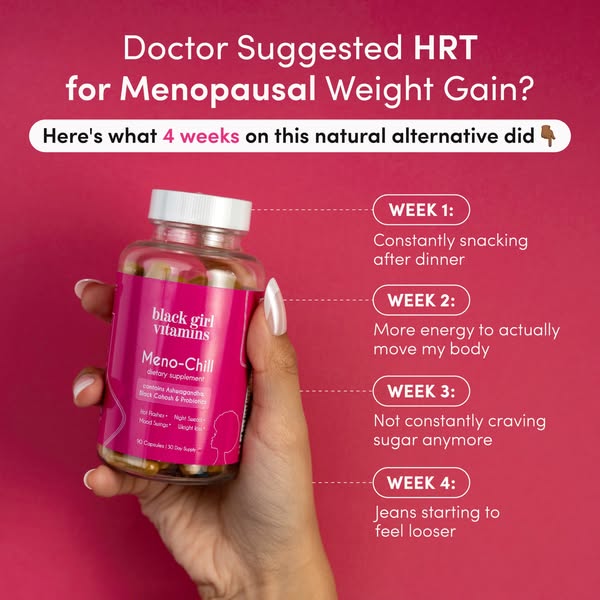 This image ad for Black Girl Vitamins highlights the effectiveness of Meno-Chill dietary supplement as a natural alterna