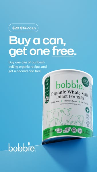 This image ad promotes Bobbie Organic Whole Milk Infant Formula with a buy-one-get-one-free offer. The ad features a can