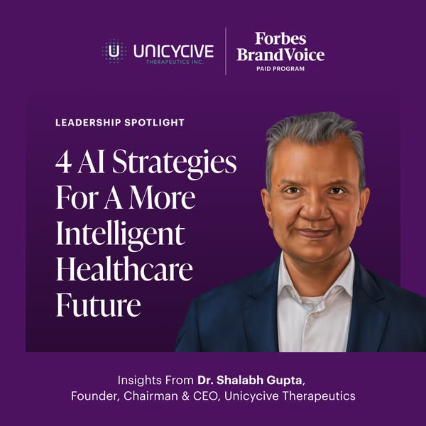 This ad promotes a thought leadership piece by Dr. Shalabh Gupta, Founder, Chairman, and CEO of Unicycive Therapeutics, 