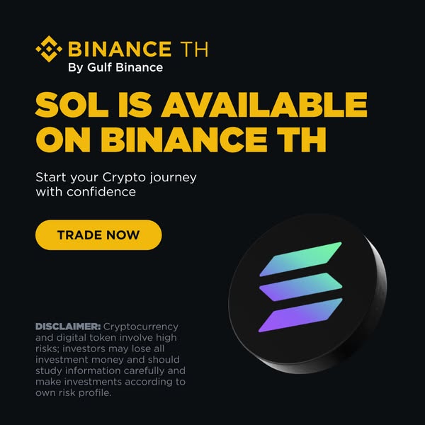 This ad promotes Binance TH and highlights that SOL is available on Binance TH. The ad aims to encourage users to start