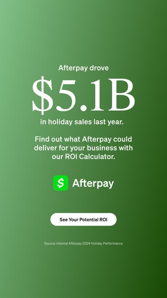 This ad highlights the success Afterpay drove in holiday sales last year and encourages businesses to use their ROI calc