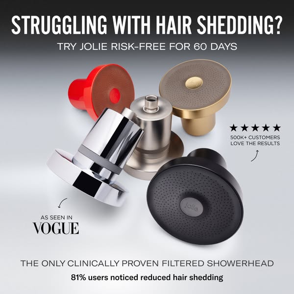 This ad promotes Jolie filtered showerheads to address hair shedding. It highlights the product's clinical backing a