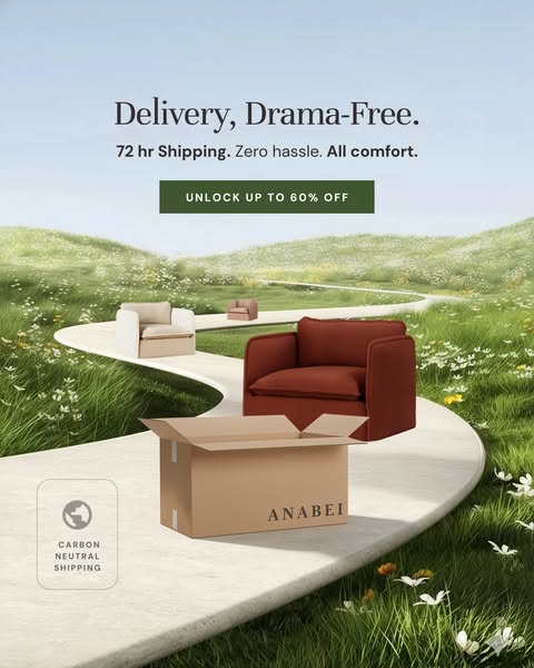 This ad for Anabei Furniture promotes delivery, drama-free, with shipping in 72 hours, zero hassle and all comfort. It a