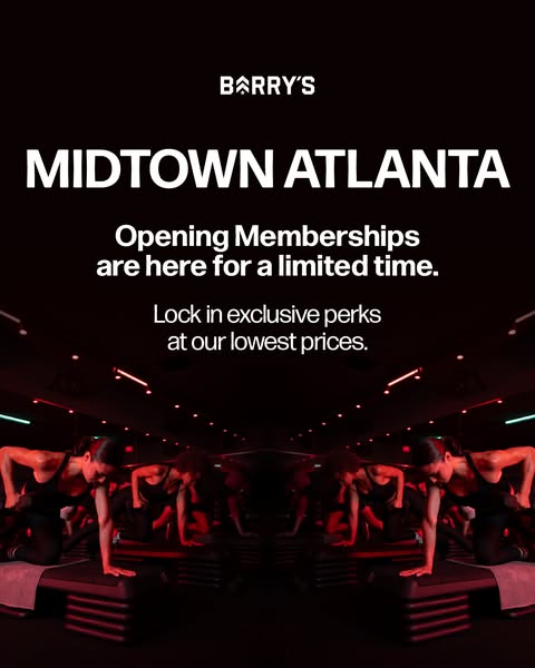 This ad announces the opening of Barry's fitness studio in Midtown Atlanta and promotes a limited-time offer for ope