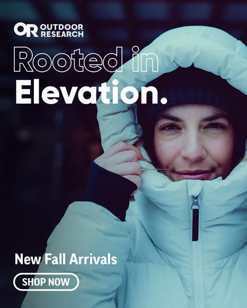 This ad for Outdoor Research features a close-up shot of a woman wearing a hooded jacket, with text overlay promoting ne