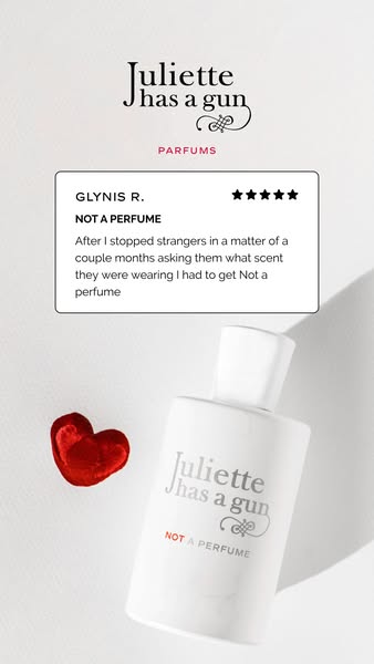 This image ad features a product from Juliette has a gun, named Not a Perfume. The ad includes a customer testimonial an
