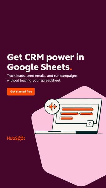 The ad features the HubSpot CRM that integrates with Google Sheets allowing users to track leads, send emails, and run c
