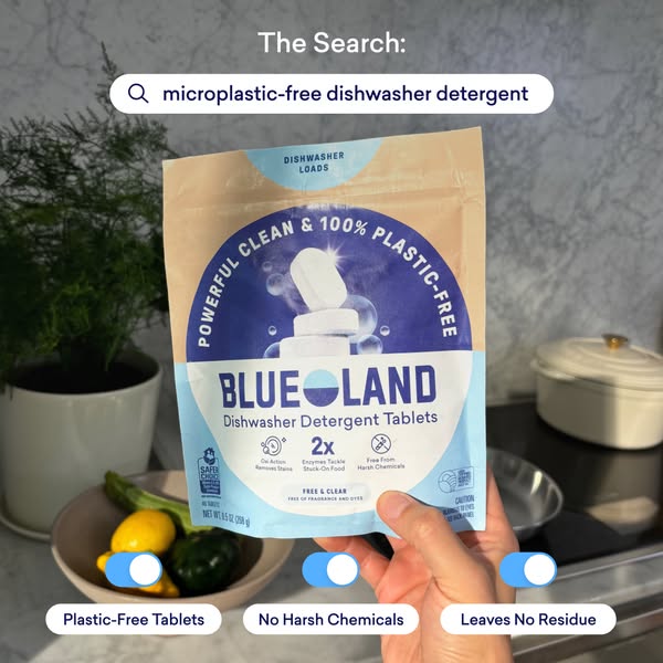 This ad highlights the Blueland dishwasher detergent tablets as a powerful, clean, and plastic-free solution with no har