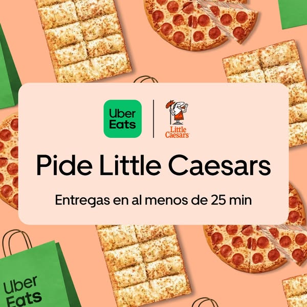 This ad promotes Little Caesars pizza through Uber Eats, highlighting the convenience of delivery in under 25 minutes.