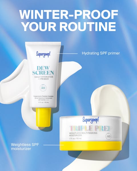 This ad promotes Supergoop! sunscreen products, specifically the DEW SCREEN DAILY HYDRATOR + PRIMER and the TRIPLE PREP 