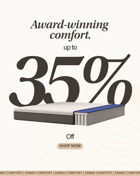 This ad showcases the Emma Comfort mattress and highlights a discount of up to 35% off. The ad aims to attract customers