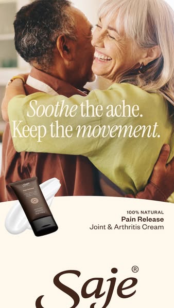 This ad for Saje Pain Release Joint & Arthritis Cream features a smiling elderly couple embracing. The text encourag