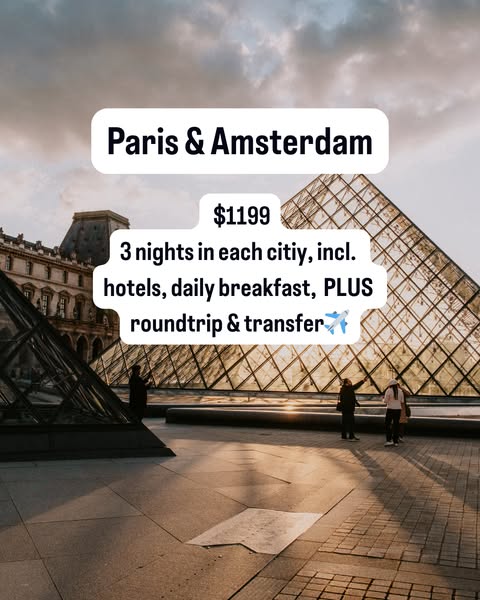 This ad promotes a vacation package to Paris and Amsterdam for $1199, including three nights in each city with hotels, d