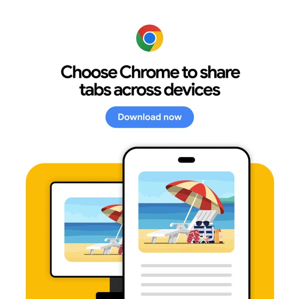 This ad promotes the Chrome browser and its ability to share tabs across devices. The ad features a clean, minimalist de