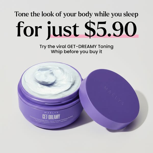 This image ad for Maelys promotes their Get-Dreamy Toning Whip for $5.90, encouraging customers to try the viral product