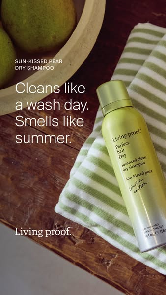 This Living Proof ad showcases their Sun-Kissed Pear Dry Shampoo. It emphasizes the product's ability to cleanse lik