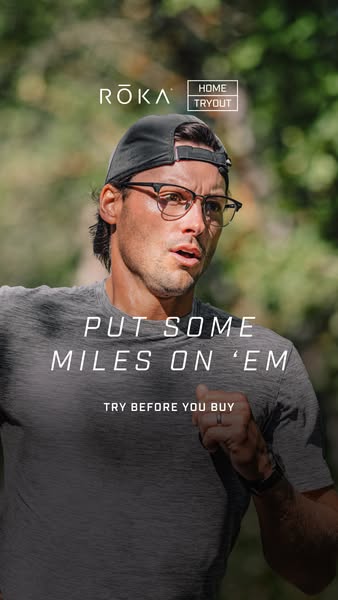 This ad promotes ROKA eyewear and their home tryout program. It features an active man wearing the glasses while running