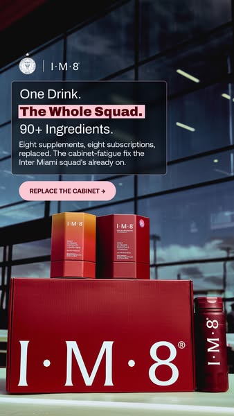 An ad for I-M-8, a drink with 90+ ingredients that is already being used by the Inter Miami soccer team. It aims to be a