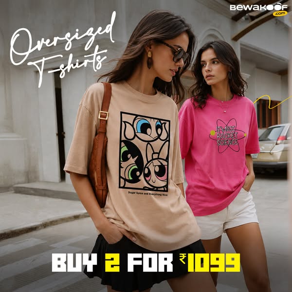 This image ad promotes Bewakoof's oversized t-shirts with a 'buy 2 for ₹1099' offer. The ad features two mod