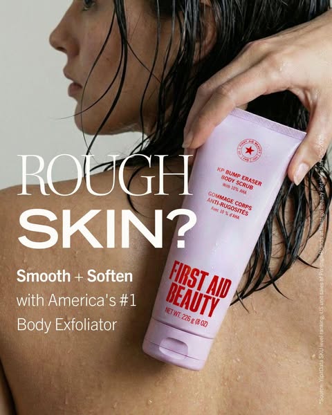 This image ad is for First Aid Beauty's KP Bump Eraser Body Scrub. The ad aims to address rough skin by highlighting