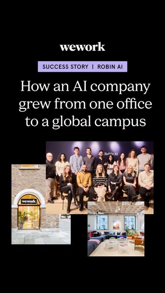 This ad tells the success story of an AI company, Robin AI, and how they grew from one office to a global campus with th