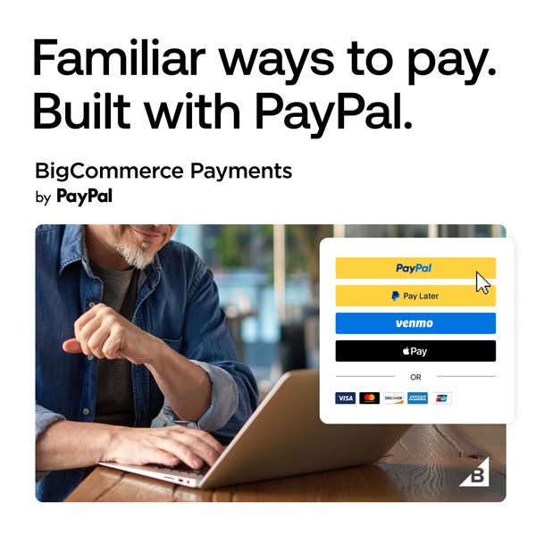 This ad promotes BigCommerce Payments powered by PayPal. It highlights familiar payment options available to BigCommerce
