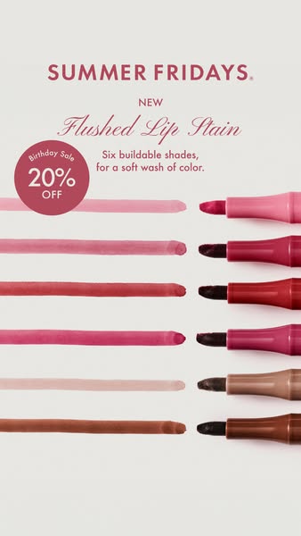This ad by Summer Fridays promotes their new Flushed Lip Stain, showcasing the product in six buildable shades with a 20