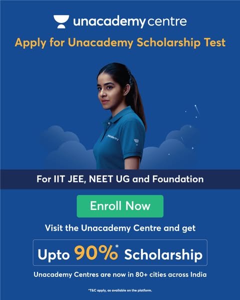 This image ad by Unacademy promotes the Unacademy Scholarship Test, offering students up to 90% scholarship. The ad feat