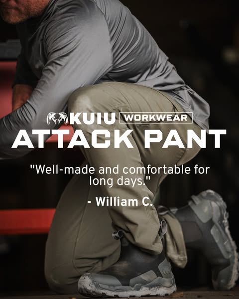 This ad features a close-up shot of a person wearing KUIU Workwear Attack Pants. A testimonial highlights the pants'
