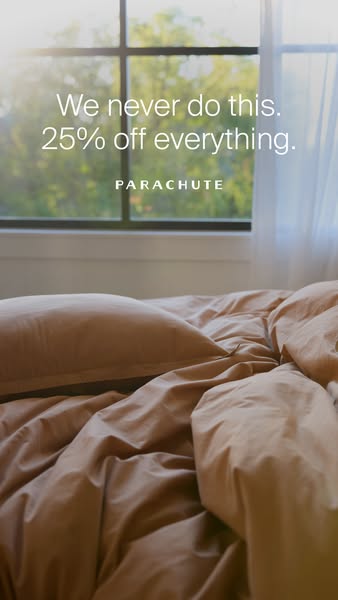This ad from Parachute features an offer of 25% off everything. An unmade bed is shown in front of a window. The discoun