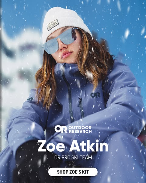 This ad features Zoe Atkin, an OR Pro Ski Team member, wearing Outdoor Research apparel. The ad encourages viewers to sh