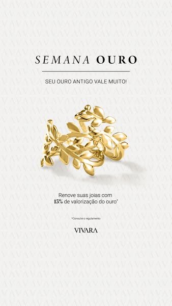 This image ad promotes Vivara's "Gold Week," emphasizing the value of old gold jewelry. It offers a 15% in