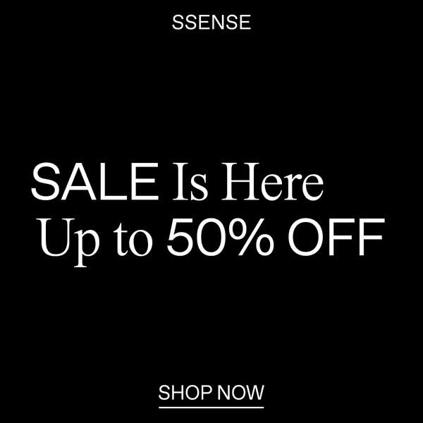 This ad promotes the SSENSE sale, offering up to 50% off. It uses a minimalist design with white text on a black backgro