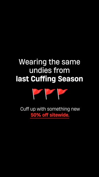 The ad presents the problem of wearing the same old underwear from the last "cuffing season" and offers a solu