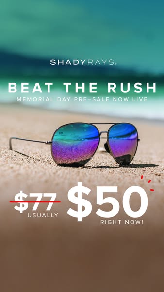 This ad for Shady Rays promotes a pre-sale for Memorial Day. It showcases a pair of aviator sunglasses sitting on a sand