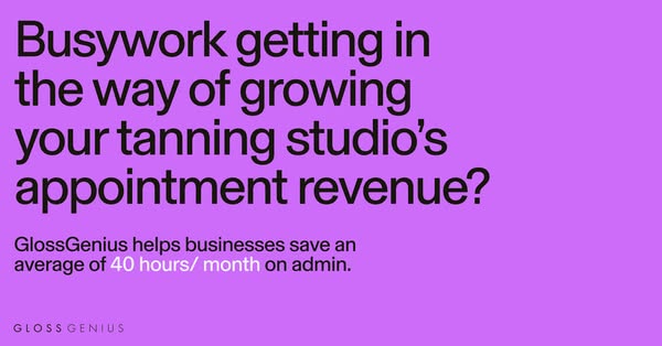 This ad identifies a common problem for tanning studios which is the time spent on administrative work. It offers GlossG