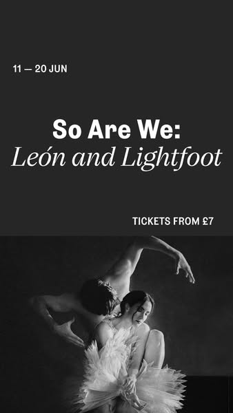 This image ad promotes the dance performance 'So Are We: León and Lightfoot' running from June 11-20. The ad fea