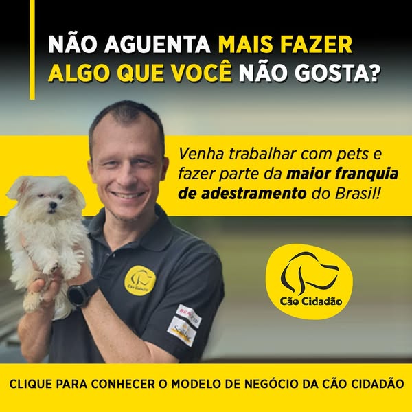This ad is for Cão Cidadão, a dog training franchise in Brazil. The ad features a man holding a small white dog and asks