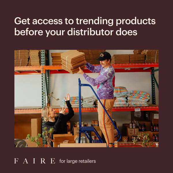 The ad for Faire uses an image of people in a warehouse to introduce the platform to large retailers. The ad aims to per