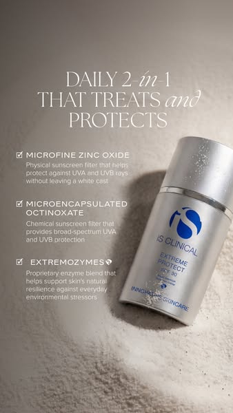 A product shot featuring IS Clinical's Extreme Protect SPF 30. The ad calls out three features of the sunscreen and 