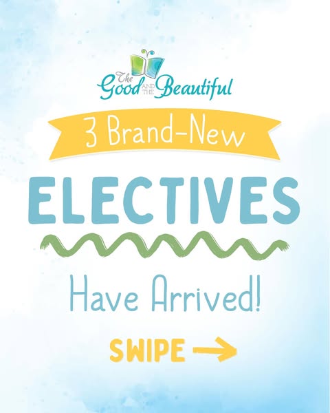 This image ad promotes three brand-new electives from The Good and the Beautiful.