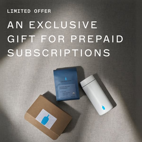 This ad is for Blue Bottle Coffee and it shows the prepaid subscription is an exclusive gift. It shows an image of the b