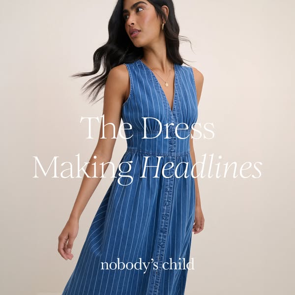 This ad features an image of a woman wearing a denim, pinstripe dress from Nobody's Child. The ad is simple and focu