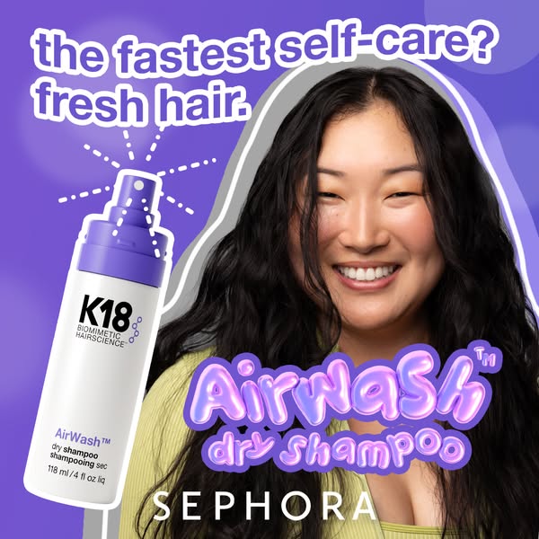 This image ad for K18's AirWash dry shampoo, available at Sephora, targets people looking for a quick self-care rout