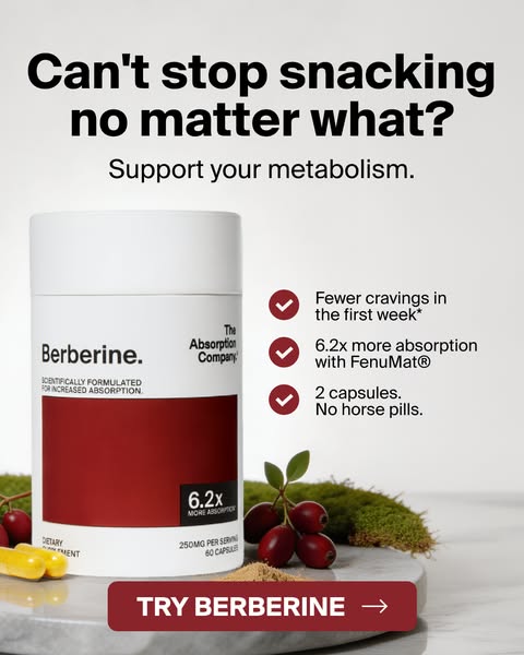 The ad is for Berberine, a dietary supplement. It presents the problem of insatiable snacking, offers Berberine as a sol