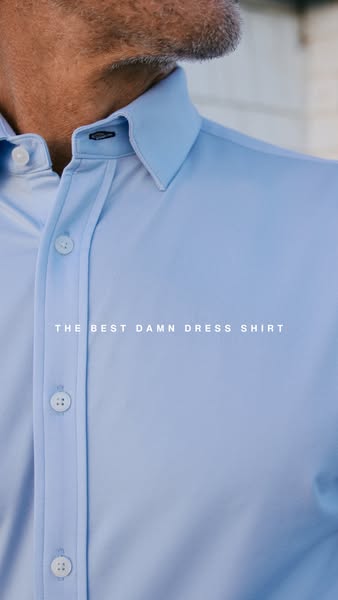 An image ad featuring a close up of a man in a light blue dress shirt and the text overlay, "THE BEST DAMN DRESS SH