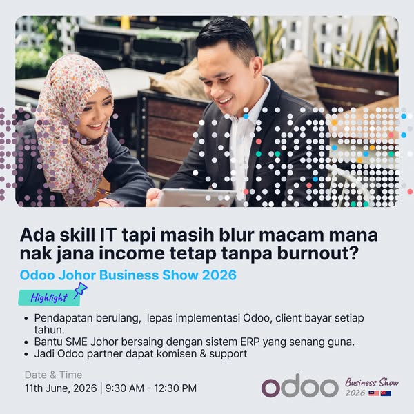 This ad for the Odoo Johor Business Show 2026 highlights the potential for IT professionals to generate income without b
