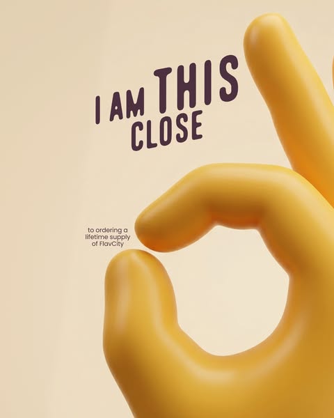 The ad uses a close-up of a hand performing the "okay" gesture to signal how close the viewer is to ordering a